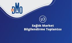 Sağlık Market Bilgilendirme Toplantısı